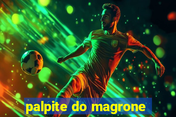 palpite do magrone